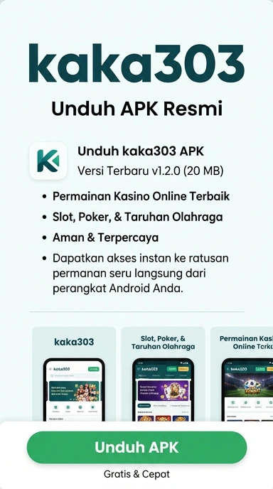 Unduh dan Instal APK kaka303 untuk Pengguna Android